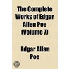 Complete Works Of Edgar Allen Poe (Volume 7) door Edgar Allan Poe