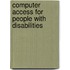 Computer Access for People with Disabilities