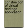 Construction Of Virtual Heritage Application door Siti Noraishah Musa