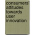 Consumers' Attitudes towards User Innovation
