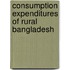 Consumption Expenditures of Rural Bangladesh