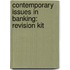 Contemporary Issues in Banking: Revision Kit