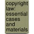 Copyright Law: Essential Cases And Materials