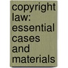 Copyright Law: Essential Cases And Materials door Joseph P. Liu