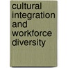 Cultural integration and workforce diversity door Tatiana Segal