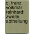 D. Franz Volkmar Reinhard: zweite Abtheilung