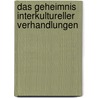 Das Geheimnis interkultureller Verhandlungen door Björn Kempe