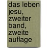 Das Leben Jesu, zweiter Band, zweite Auflage by David Friedrich Strauß