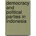 Democracy and Political Parties in Indonesia