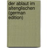 Der Ablaut Im Altenglischen (German Edition) door Georg Meyer