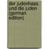 Der Judenhass und die Juden (German Edition)