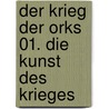 Der Krieg der Orks 01. Die Kunst des Krieges door Olivier Peru