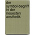 Der Symbol-begriff in der neuesten Aesthetik