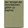 Der Tempel der himmlischen Göttin zu Paphos door Friedrich Münter