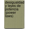 Desigualdad y Leyes de Potencia (Power Laws) by Yalila Aljure Jiménez