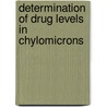 Determination of Drug Levels in Chylomicrons door Chandani Rupasinha