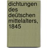 Dichtungen des Deütschen Mittelalters, 1845 door Karl Roth