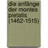 Die Anfänge der Montes Pietatis (1462-1515)