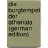 Die Burgtempel Der Athenaia (German Edition)