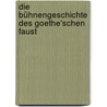 Die Bühnengeschichte des Goethe'schen Faust door Creizenach