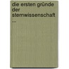 Die Ersten Gründe Der Sternwissenschaft ... door Johann Heinrich Helmuth