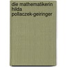 Die Mathematikerin Hilda Pollaczek-Geiringer door Robert Leuck