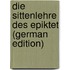 Die Sittenlehre Des Epiktet (German Edition)
