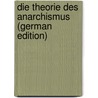 Die Theorie Des Anarchismus (German Edition) door Stammler Rudolf