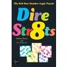 Dire Str8ts: The Gr8 New Number Logic Puzzle by Jeff Widderich