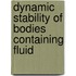 Dynamic Stability of Bodies Containing Fluid
