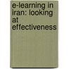 E-Learning in Iran: Looking at Effectiveness by Elham Fariborzi