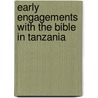 Early Engagements with the Bible in Tanzania door Mote Paulo Magomba