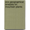 Eco-Geographical Analysis On Mountain Plants door Om-Mohammed Khafagi