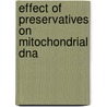 Effect Of Preservatives On Mitochondrial Dna door Vineeth Kumar T.V.