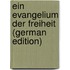 Ein Evangelium Der Freiheit (German Edition)