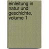 Einleitung In Natur Und Geschichte, Volume 1 door Carl A. Eschenmayer
