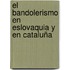 El bandolerismo en Eslovaquia y en Cataluña