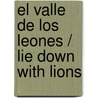 El valle de los leones / Lie Down with Lions door Ken Follett