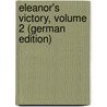 Eleanor's Victory, Volume 2 (German Edition) by Mary Elizabeth Braddon