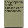 Encyclopedia of the Alkaline Earth Compounds door Richard C. Ropp