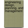 Engineering Design, Planning, and Management door Hugh Jack