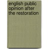 English Public Opinion After the Restoration door Sir Gerald B. (Gerald Berkeley) Hurst