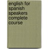 English for Spanish Speakers Complete Course door Living Language