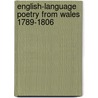English-language Poetry from Wales 1789-1806 door Elizabeth Edwards
