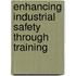 Enhancing Industrial Safety Through Training
