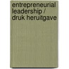Entrepreneurial Leadership / Druk Heruitgave door Marieta Koopmans