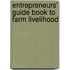 Entrepreneurs' Guide Book to Farm Livelihood