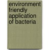 Environment Friendly Application of Bacteria door Sung Chul Yoon