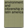 Environment and Citizenship in Latin America door Hannah Wittman