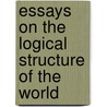 Essays on the Logical Structure of the World door Edward Hulburt